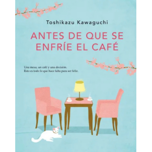 Antes que se enfríe el café - Toshikazu Kawaguchi